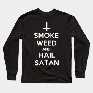 Smoke Weed and Hail Satan | Funny Satanist Long Sleeve T-Shirt